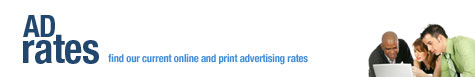 Ad Rates: Find our current online and print advertising rates